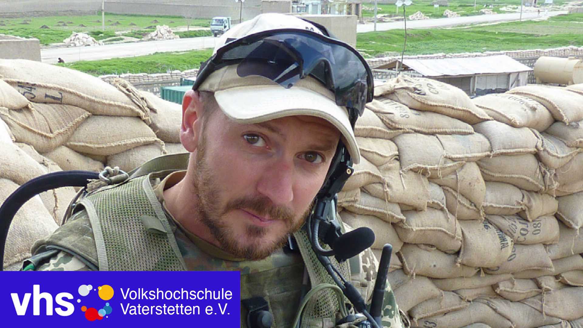 vhs-Vortrag; "Hier ist Krieg" - Afghanistaneinsatz eines Bundeswehrsoldaten