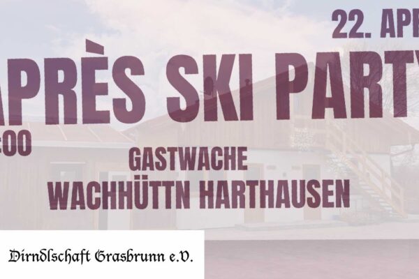 Maibaum „Après-Ski“ Gastwache mit der Dirndlschaft Grasbrunn