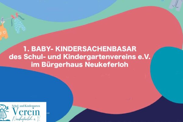 1. Baby- und Kindersachenbasar des Schul- und Kindergartenverein e.V.