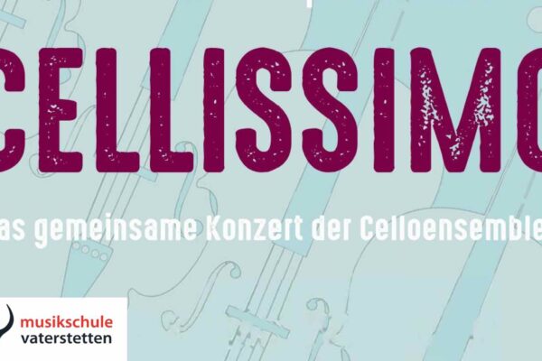 CELLISSIMO - Cellokonzert der Musikschule Vaterstetten und Musikschule Ebersberg
